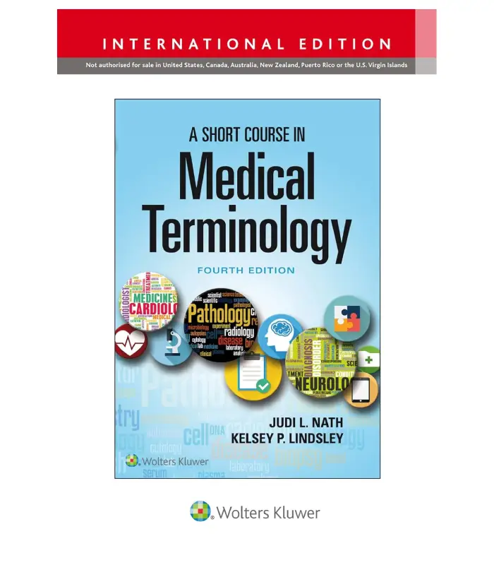 A Short Course in Medical Terminology 4Ed