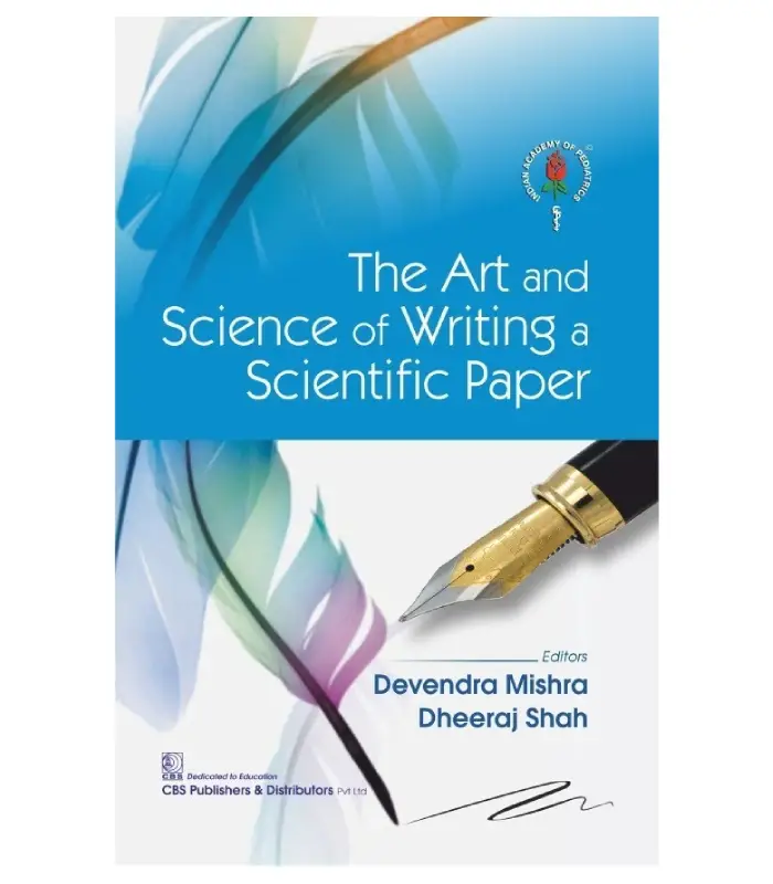 The Art and Science of Writing a Scientific Paper 1 Ed