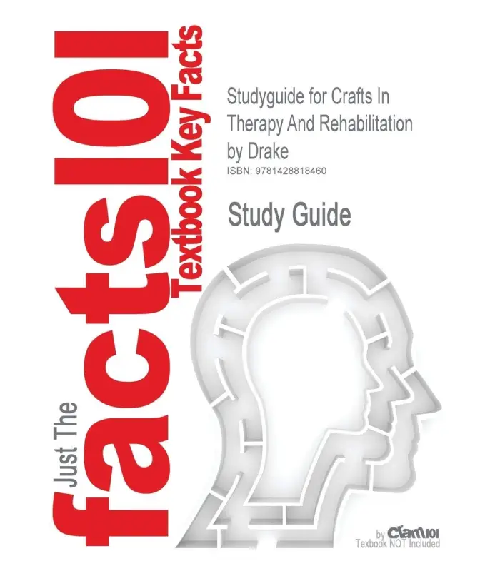 Studyguide for Crafts In Therapy And Rehabilitation by Drake ISBN 9781556423963 2Ed