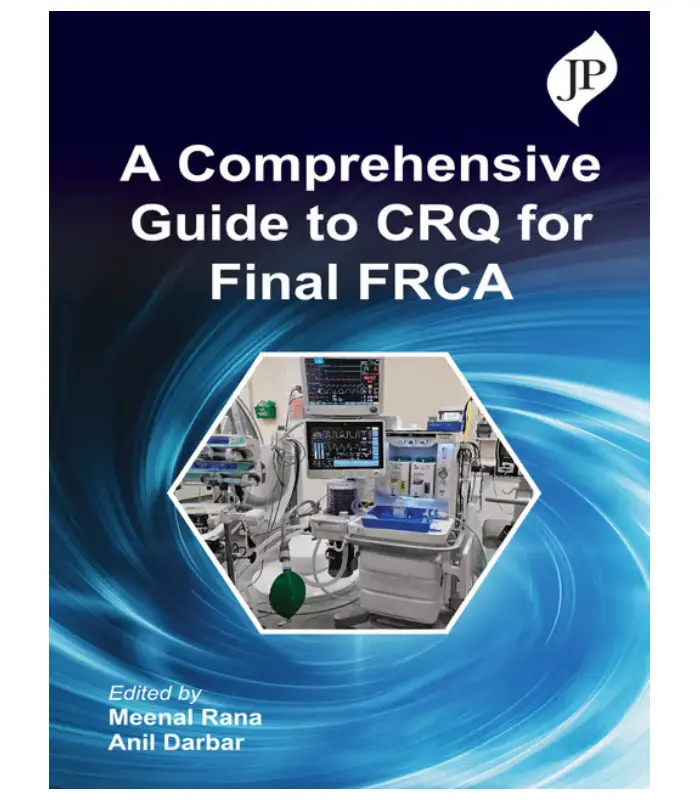 A Comprehensive Guide To CRQ For Final FRCA 1Ed