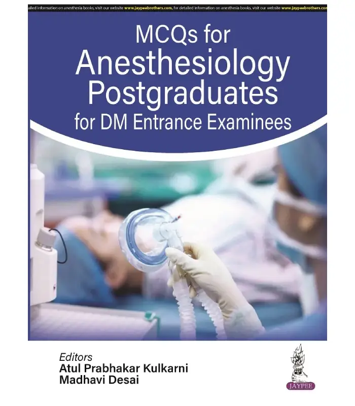 MCQs for Anesthesiology Postgraduates for DM Entrance Examinees 1Ed