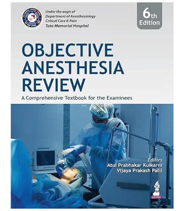 Objective Anesthesia Review A Comprehensive Textbook for the Examinees 6Ed