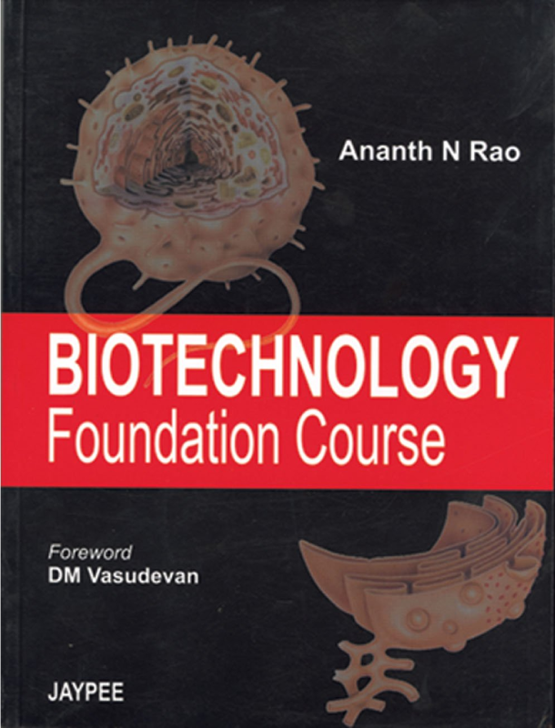 Biotechnology Foundation Course1st Ed