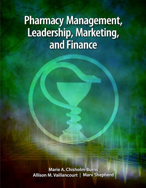 Pharmacy Management, Leadership, Marketing and Finance 1st ed