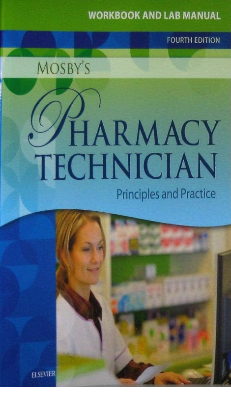 Mosby's Pharmacy Technician: Principles and Practice 4th ed