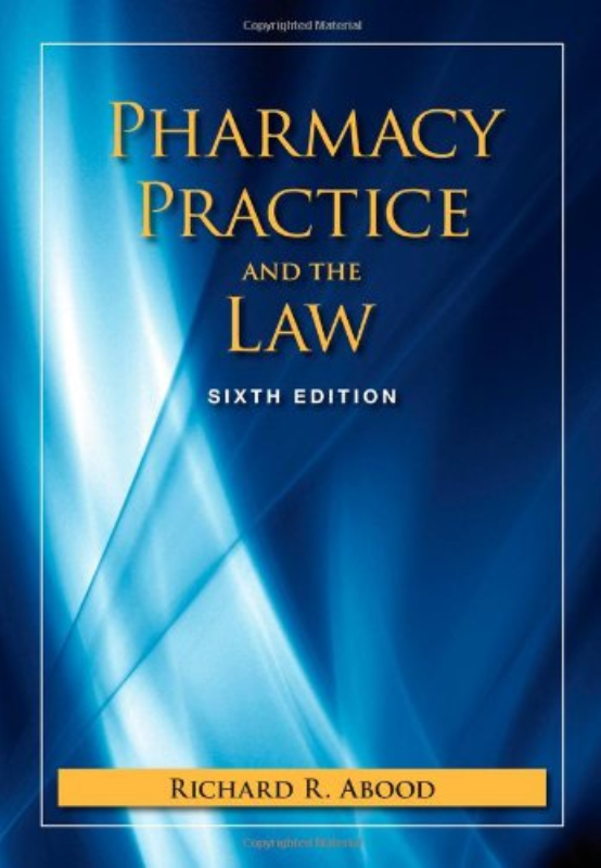 Pharmacy Practice and the Law 6th Edition
