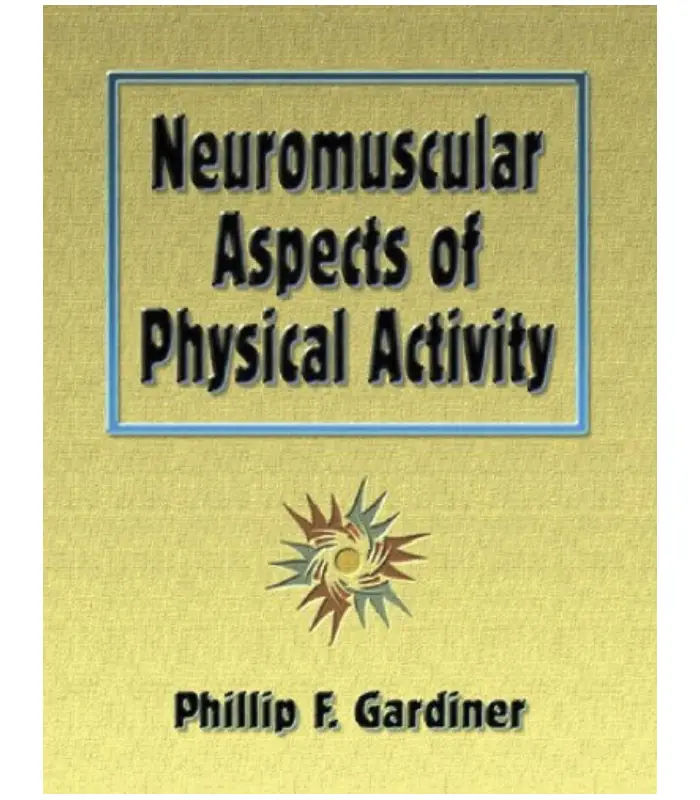 Neuromuscular Aspects of Physical Activity 1Ed