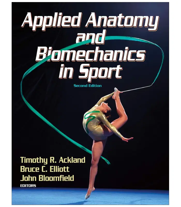 Applied Anatomy and Biomechanics in Sport 2 Ed