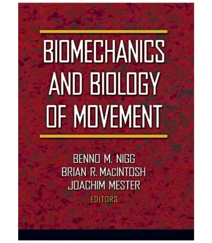 Biomechanics and Biology of Movement 1 Ed