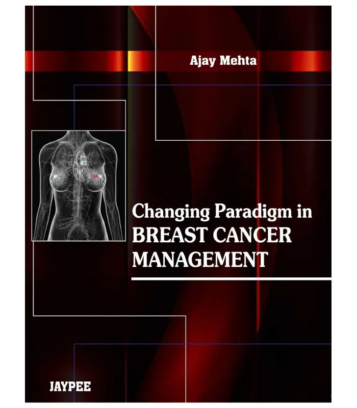 Changing Paradigm in Breast Cancer Management 1 Ed